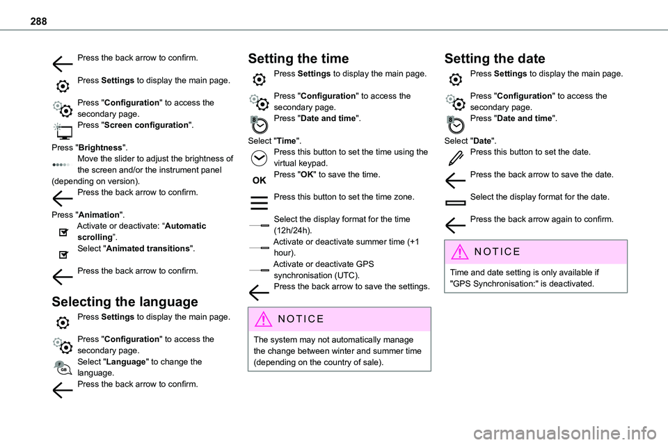 TOYOTA PROACE VERSO EV 2023  Owners Manual 288
Press the back arrow to confirm. 
Press Settings to display the main page. 
Press "Configuration" to access the secondary page.Press "Screen configuration". 
Press "Brightness&