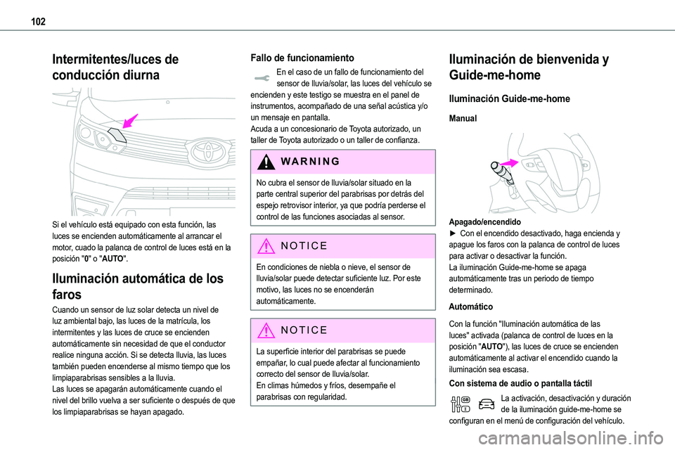 TOYOTA PROACE VERSO EV 2023 Manual del propietario (in Spanish) 102
Intermitentes/luces de
conducción diurna
Si el vehículo está equipado con esta función, las luces se encienden automáticamente al arrancar el motor, cuado la palanca de control de luces e TOYOTA PROACE VERSO EV 2023 Manual del propietario (in Spanish) 102
Intermitentes/luces de
conducción diurna
Si el vehículo está equipado con esta función, las luces se encienden automáticamente al arrancar el motor, cuado la palanca de control de luces e