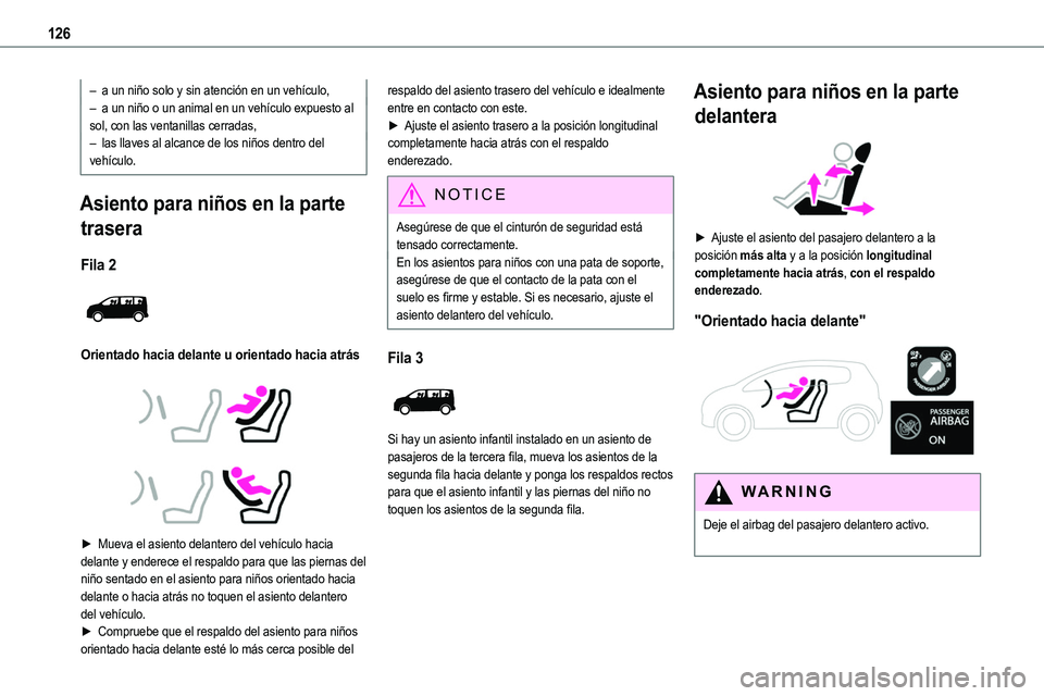 TOYOTA PROACE VERSO EV 2023 Manual del propietario (in Spanish) 126
– a un niño solo y sin atención en un vehículo,– a un niño o un animal en un vehículo expuesto al sol, con las ventanillas cerradas,– las llaves al alcance de los niños dentro del veh TOYOTA PROACE VERSO EV 2023 Manual del propietario (in Spanish) 126
– a un niño solo y sin atención en un vehículo,– a un niño o un animal en un vehículo expuesto al sol, con las ventanillas cerradas,– las llaves al alcance de los niños dentro del veh