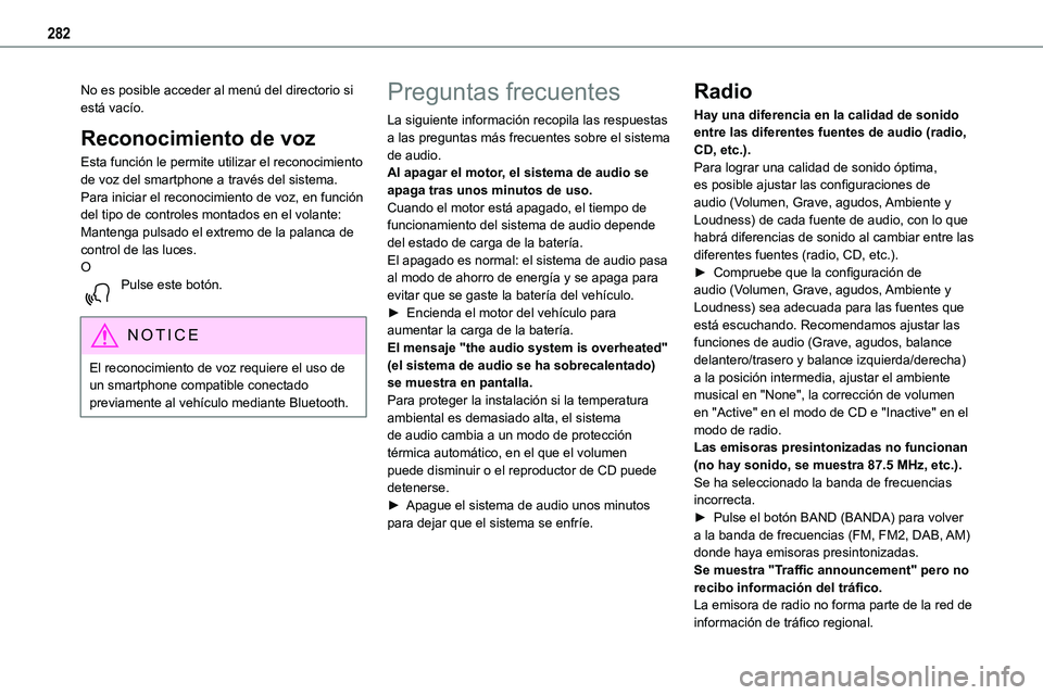 TOYOTA PROACE VERSO EV 2023 Manual del propietario (in Spanish) 282
No es posible acceder al menú del directorio si está vacío.
Reconocimiento de voz
Esta función le permite utilizar el reconocimiento de voz del smartphone a través del sistema.Para iniciar el TOYOTA PROACE VERSO EV 2023 Manual del propietario (in Spanish) 282
No es posible acceder al menú del directorio si está vacío.
Reconocimiento de voz
Esta función le permite utilizar el reconocimiento de voz del smartphone a través del sistema.Para iniciar el