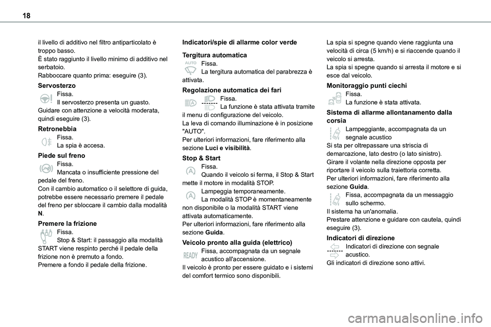 TOYOTA PROACE VERSO EV 2023 Manuale duso (in Italian) 18
il livello di additivo nel filtro antiparticolato è troppo basso.È stato raggiunto il livello minimo di additivo nel serbatoio.Rabboccare quanto prima: eseguire (3).
ServosterzoFissa.Il servoster TOYOTA PROACE VERSO EV 2023 Manuale duso (in Italian) 18
il livello di additivo nel filtro antiparticolato è troppo basso.È stato raggiunto il livello minimo di additivo nel serbatoio.Rabboccare quanto prima: eseguire (3).
ServosterzoFissa.Il servoster