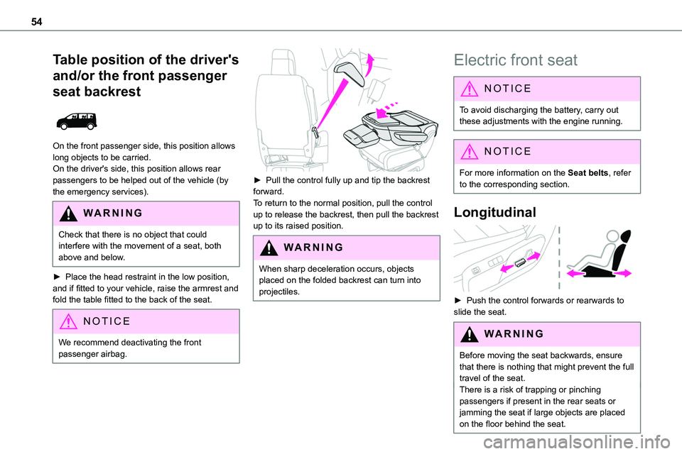 TOYOTA PROACE VERSO EV 2022 Owners Manual 54
Table position of the driver's
and/or the front passenger
seat backrest
On the front passenger side, this position allows long objects to be carried.
On the driver's side, this positio TOYOTA PROACE VERSO EV 2022 Owners Manual 54
Table position of the driver's
and/or the front passenger
seat backrest
On the front passenger side, this position allows long objects to be carried.
On the driver's side, this positio