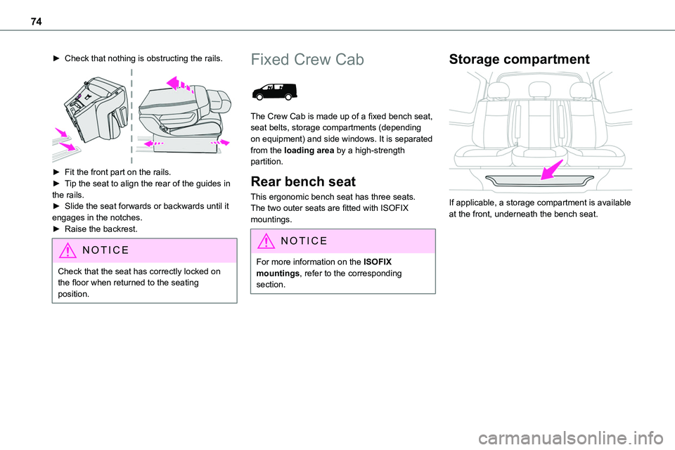 TOYOTA PROACE VERSO EV 2022  Owners Manual 74
► Check that nothing is obstructing the rails. 
 
► Fit the front part on the rails.► Tip the seat to align the rear of the guides in the rails.►  Slide the seat forwards or backwards until