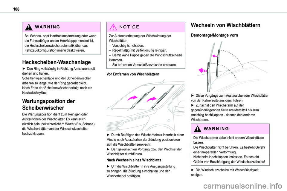 TOYOTA PROACE VERSO EV 2022 Betriebsanleitungen (in German) 108
WARNI NG
Bei Schnee- oder Hartfrostansammlung oder wenn ein Fahrradträger an der Heckklappe montiert ist, die Heckscheibenwischerautomatik über das Fahrzeugkonfigurationsmenü deaktivieren.
Heck TOYOTA PROACE VERSO EV 2022 Betriebsanleitungen (in German) 108
WARNI NG
Bei Schnee- oder Hartfrostansammlung oder wenn ein Fahrradträger an der Heckklappe montiert ist, die Heckscheibenwischerautomatik über das Fahrzeugkonfigurationsmenü deaktivieren.
Heck