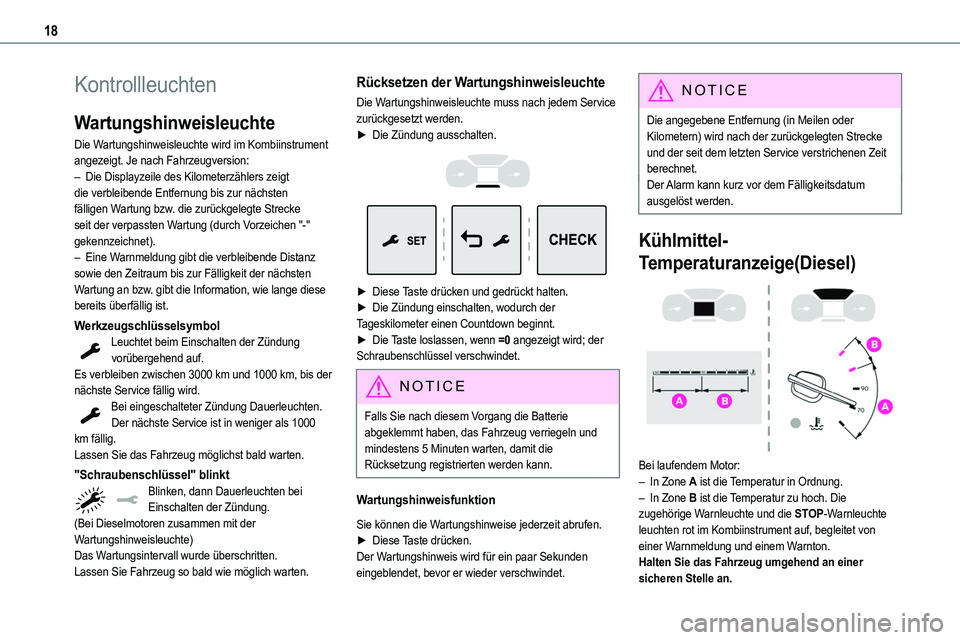 TOYOTA PROACE VERSO EV 2022  Betriebsanleitungen (in German) 18
Kontrollleuchten
Wartungshinweisleuchte
Die Wartungshinweisleuchte wird im Kombiinstrument angezeigt. Je nach Fahrzeugversion:– Die Displayzeile des Kilometerzählers zeigt die verbleibende Entfe