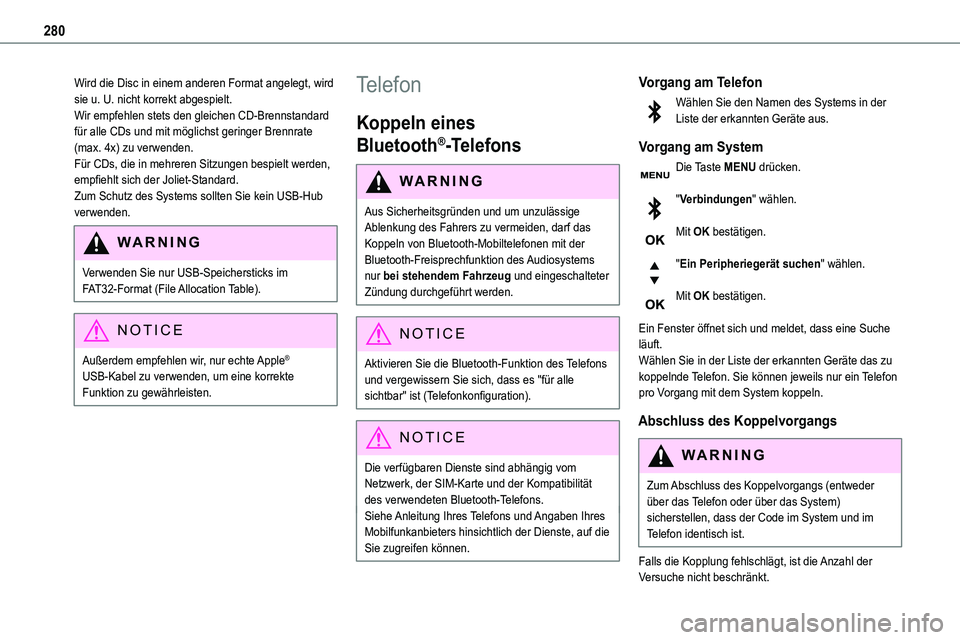 TOYOTA PROACE VERSO EV 2022 Betriebsanleitungen (in German) 280
Wird die Disc in einem anderen Format angelegt, wird sie u. U. nicht korrekt abgespielt.Wir empfehlen stets den gleichen CD-Brennstandard für alle CDs und mit möglichst geringer Brennrate (max. TOYOTA PROACE VERSO EV 2022 Betriebsanleitungen (in German) 280
Wird die Disc in einem anderen Format angelegt, wird sie u. U. nicht korrekt abgespielt.Wir empfehlen stets den gleichen CD-Brennstandard für alle CDs und mit möglichst geringer Brennrate (max.