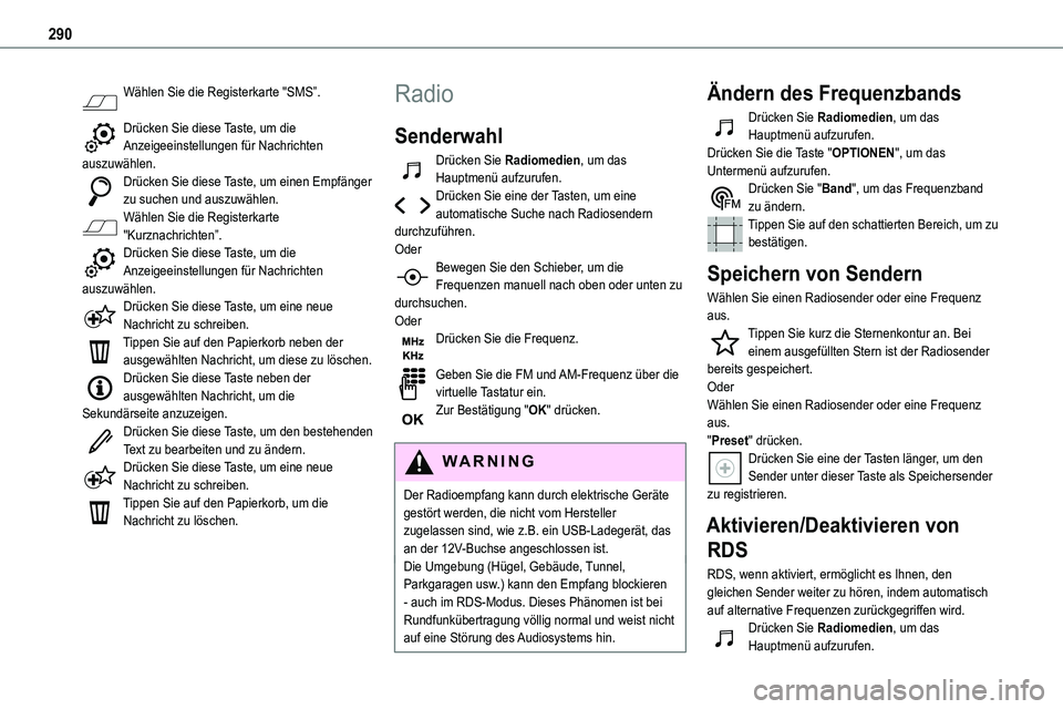 TOYOTA PROACE VERSO EV 2022 Betriebsanleitungen (in German) 290
Wählen Sie die Registerkarte "SMS”.
Drücken Sie diese Taste, um die Anzeigeeinstellungen für Nachrichten auszuwählen.Drücken Sie diese Taste, um einen Empfänger zu suchen und auszuwä TOYOTA PROACE VERSO EV 2022 Betriebsanleitungen (in German) 290
Wählen Sie die Registerkarte "SMS”.
Drücken Sie diese Taste, um die Anzeigeeinstellungen für Nachrichten auszuwählen.Drücken Sie diese Taste, um einen Empfänger zu suchen und auszuwä