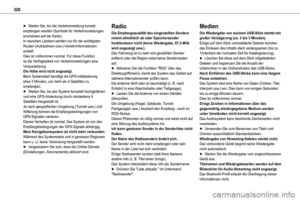 TOYOTA PROACE VERSO EV 2022  Betriebsanleitungen (in German) 326
► Warten Sie, bis die Verkehrsmeldung korrekt empfangen werden (Symbole für Verkehrsmeldungen erscheinen auf der Karte).In manchen Ländern werden nur für die wichtigsten Routen (Autobahnen us