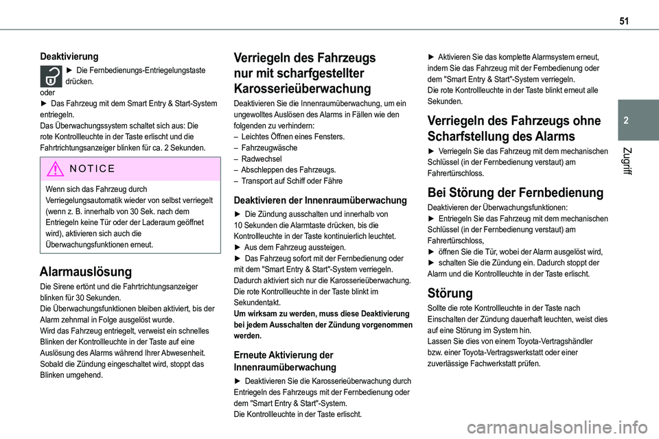 TOYOTA PROACE VERSO EV 2022 Betriebsanleitungen (in German) 51
Zugriff
2
Deaktivierung
► Die Fernbedienungs-Entriegelungstaste drücken.oder► Das Fahrzeug mit dem Smart Entry & Start-System entriegeln.Das Überwachungssystem schaltet sich aus: Die rote Kon TOYOTA PROACE VERSO EV 2022 Betriebsanleitungen (in German) 51
Zugriff
2
Deaktivierung
► Die Fernbedienungs-Entriegelungstaste drücken.oder► Das Fahrzeug mit dem Smart Entry & Start-System entriegeln.Das Überwachungssystem schaltet sich aus: Die rote Kon