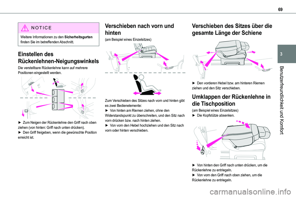 TOYOTA PROACE VERSO EV 2022 Betriebsanleitungen (in German) 69
Benutzerfreundlichkeit und Komfort
3
NOTIC E
Weitere Informationen zu den Sicherheitsgurten finden Sie im betreffenden Abschnitt.
Einstellen des
Rückenlehnen-Neigungswinkels
Die verstellbare Rüc TOYOTA PROACE VERSO EV 2022 Betriebsanleitungen (in German) 69
Benutzerfreundlichkeit und Komfort
3
NOTIC E
Weitere Informationen zu den Sicherheitsgurten finden Sie im betreffenden Abschnitt.
Einstellen des
Rückenlehnen-Neigungswinkels
Die verstellbare Rüc