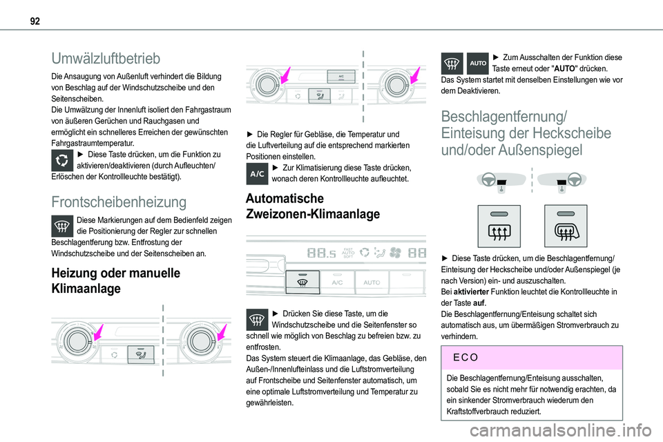 TOYOTA PROACE VERSO EV 2022 Betriebsanleitungen (in German) 92
Umwälzluftbetrieb
Die Ansaugung von Außenluft verhindert die Bildung von Beschlag auf der Windschutzscheibe und den Seitenscheiben.Die Umwälzung der Innenluft isoliert den Fahrgastraum von äuß TOYOTA PROACE VERSO EV 2022 Betriebsanleitungen (in German) 92
Umwälzluftbetrieb
Die Ansaugung von Außenluft verhindert die Bildung von Beschlag auf der Windschutzscheibe und den Seitenscheiben.Die Umwälzung der Innenluft isoliert den Fahrgastraum von äuß