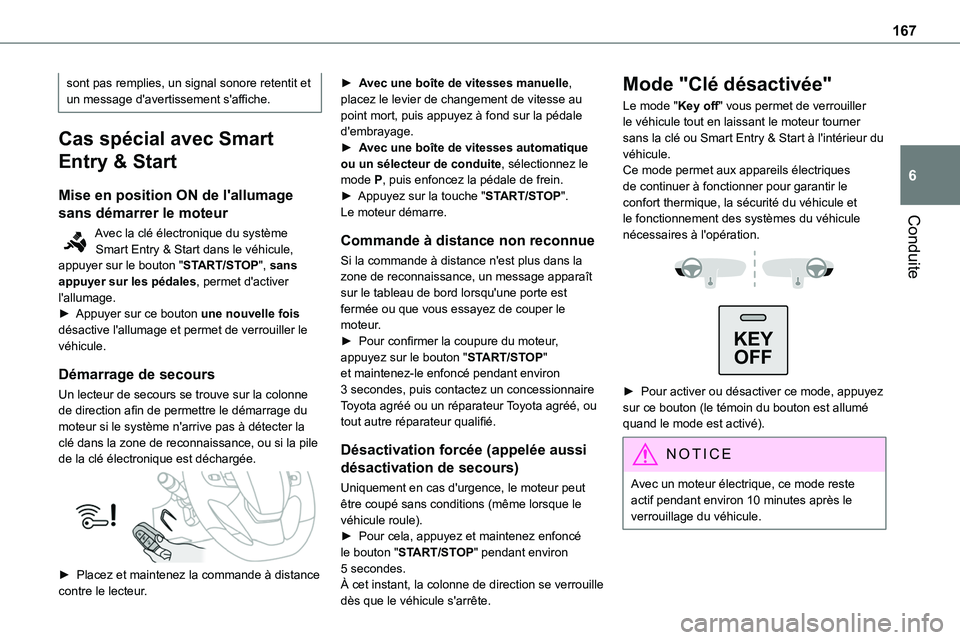 TOYOTA PROACE VERSO EV 2022 Manuel du propriétaire (in French) 167
Conduite
6
sont pas remplies, un signal sonore retentit et un message d'avertissement s'affiche.
Cas spécial avec Smart
Entry & Start
Mise en position ON de l'allumage
sans démarre TOYOTA PROACE VERSO EV 2022 Manuel du propriétaire (in French) 167
Conduite
6
sont pas remplies, un signal sonore retentit et un message d'avertissement s'affiche.
Cas spécial avec Smart
Entry & Start
Mise en position ON de l'allumage
sans démarre
