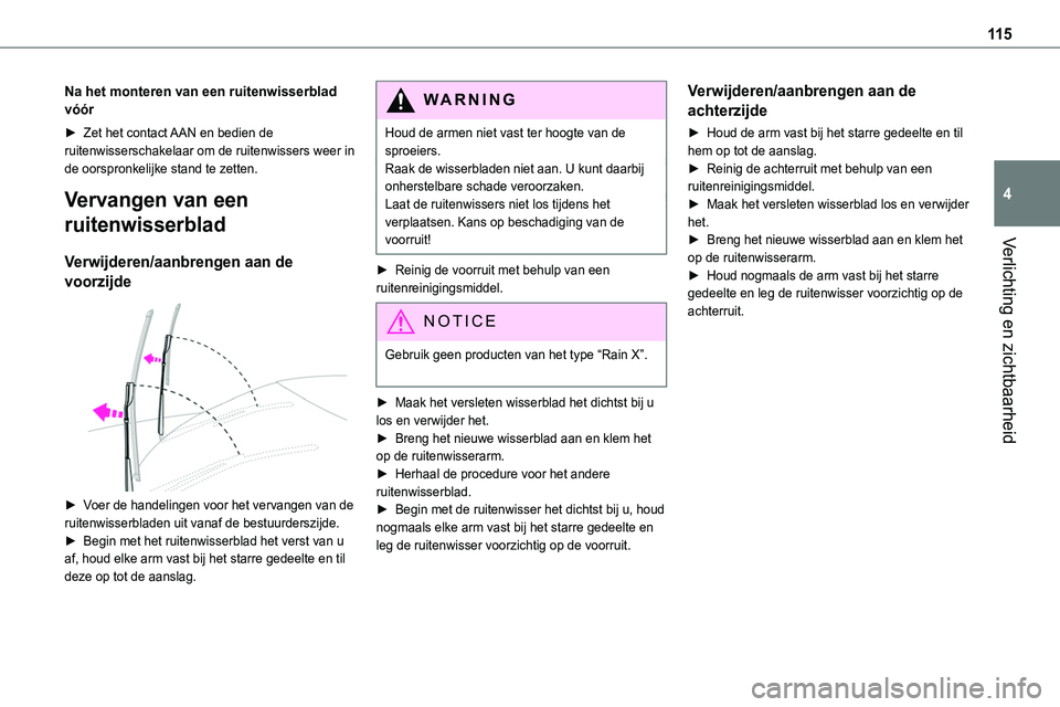 TOYOTA PROACE VERSO EV 2022 Instructieboekje (in Dutch) 11 5
Verlichting en zichtbaarheid
4
Na het monteren van een ruitenwisserblad vóór
► Zet het contact AAN en bedien de ruitenwisserschakelaar om de ruitenwissers weer in de oorspronkelijke stand te TOYOTA PROACE VERSO EV 2022 Instructieboekje (in Dutch) 11 5
Verlichting en zichtbaarheid
4
Na het monteren van een ruitenwisserblad vóór
► Zet het contact AAN en bedien de ruitenwisserschakelaar om de ruitenwissers weer in de oorspronkelijke stand te