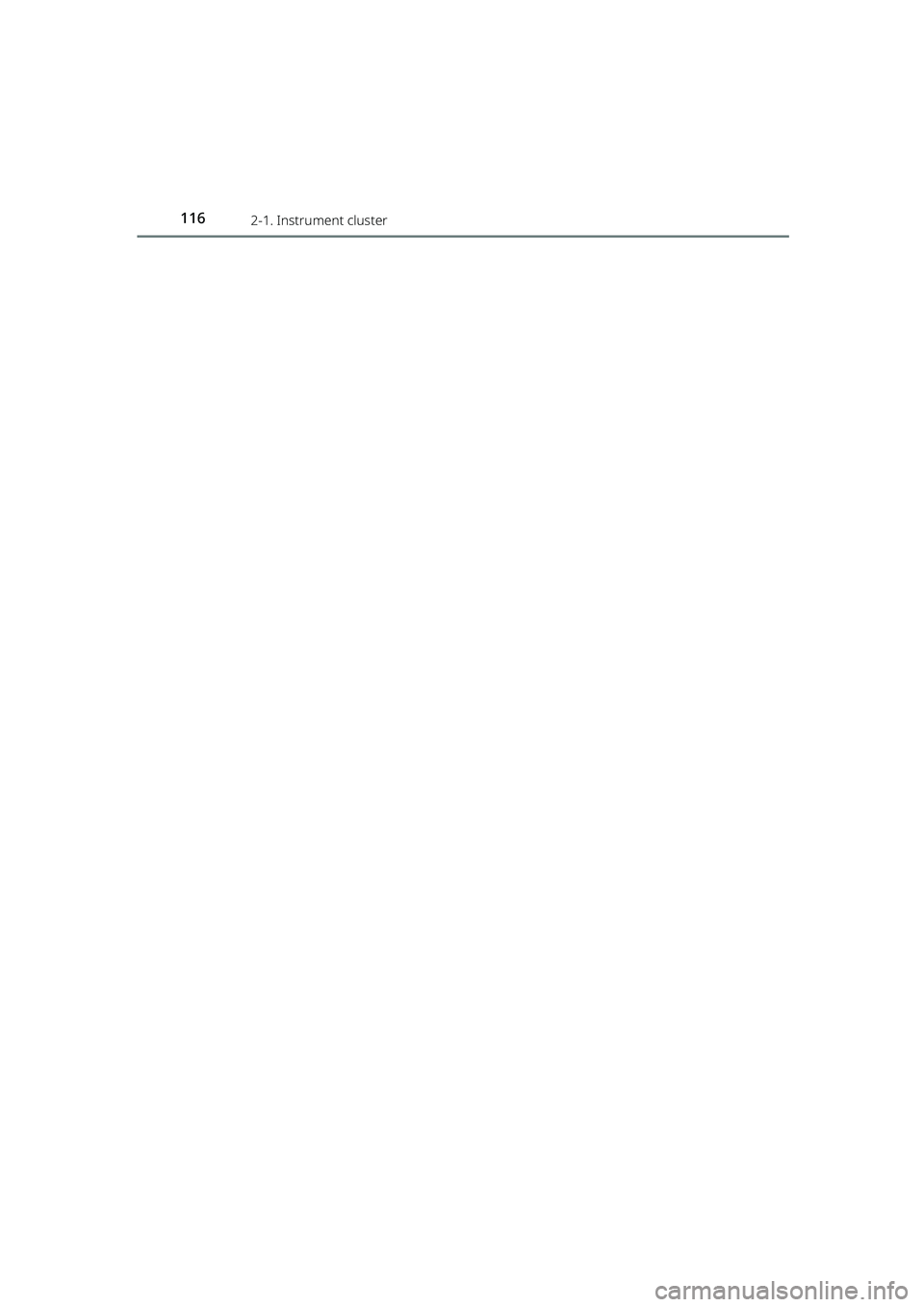 TOYOTA RAIZE 2023  Owners Manual 1162-1. Instrument cluster
RAIZE_OM_General_BZ358E
RAIZE_OM_General_BZ358E.book  116 ページ  ２０２２年５月１７日　火曜日　午後１時５９分 