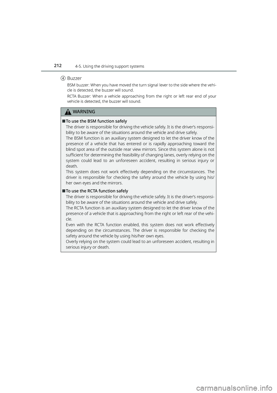 TOYOTA RAIZE 2023  Owners Manual 2124-5. Using the driving support systems
RAIZE_OM_General_BZ358E
dBuzzer
BSM buzzer: When you have moved the turn signal lever to the side where the vehi-
cle is detected, the buzzer will sound.
RCTA