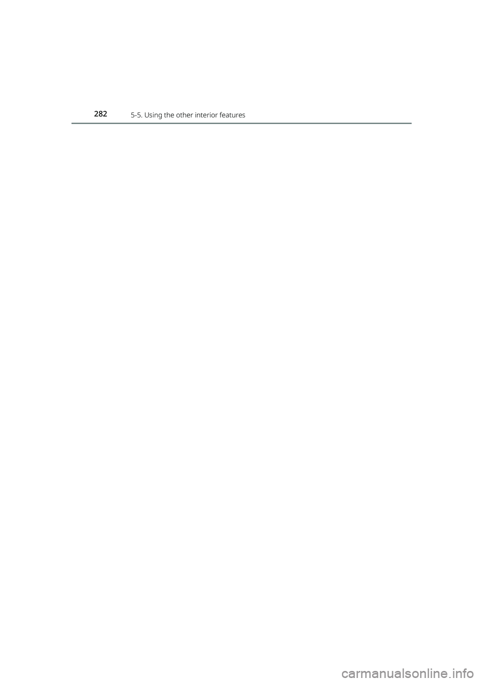 TOYOTA RAIZE 2023  Owners Manual 2825-5. Using the other interior features
RAIZE_OM_General_BZ358E
RAIZE_OM_General_BZ358E.book  282 ページ  ２０２２年５月１７日　火曜日　午後１時５９分 
