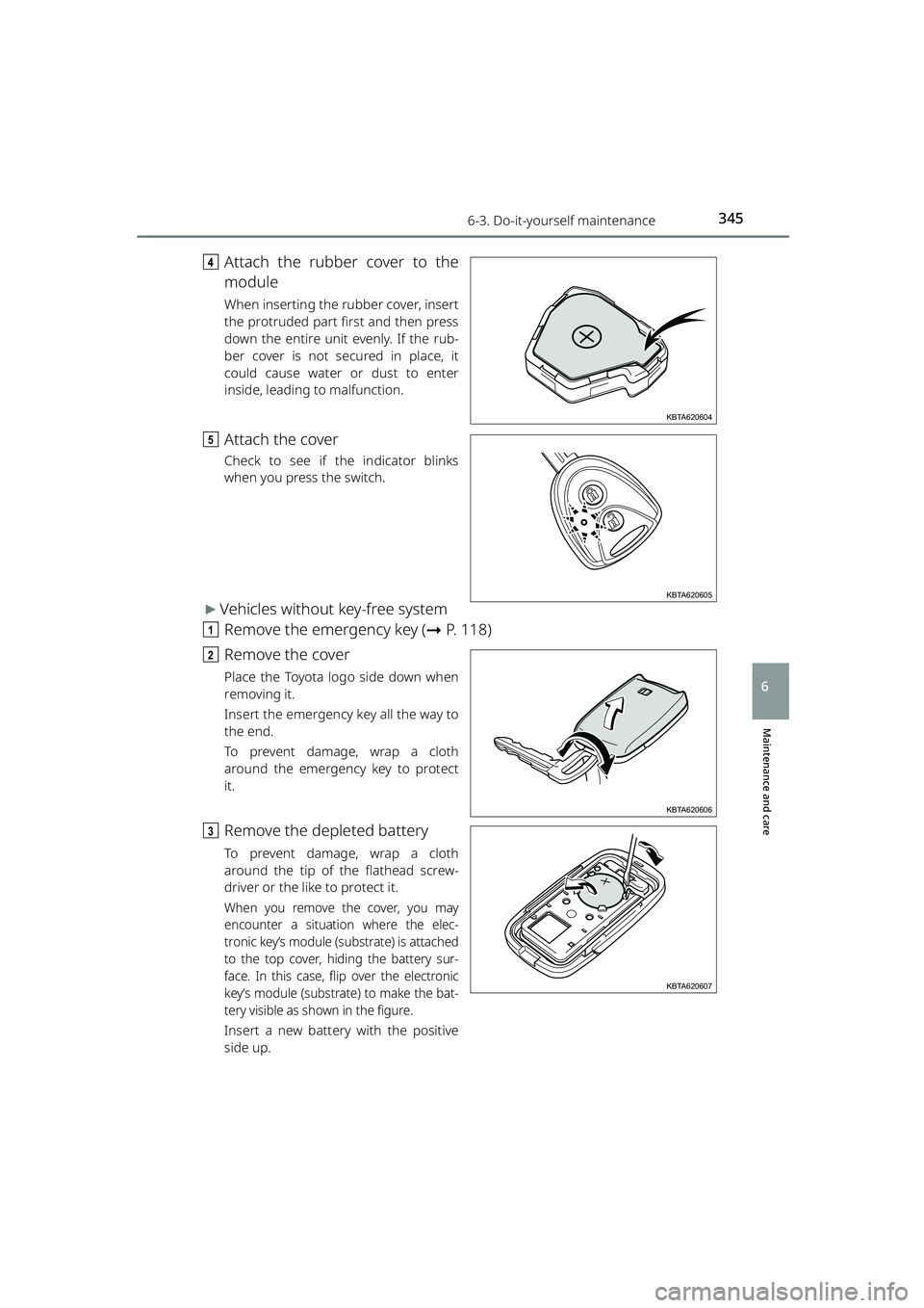 TOYOTA RAIZE 2023  Owners Manual 3456-3. Do-it-yourself maintenance
RAIZE_OM_General_BZ358E
Maintenance and care
6
dAttach the rubber cover to the
module
When inserting the rubber cover, insert
the protruded part first and then press
