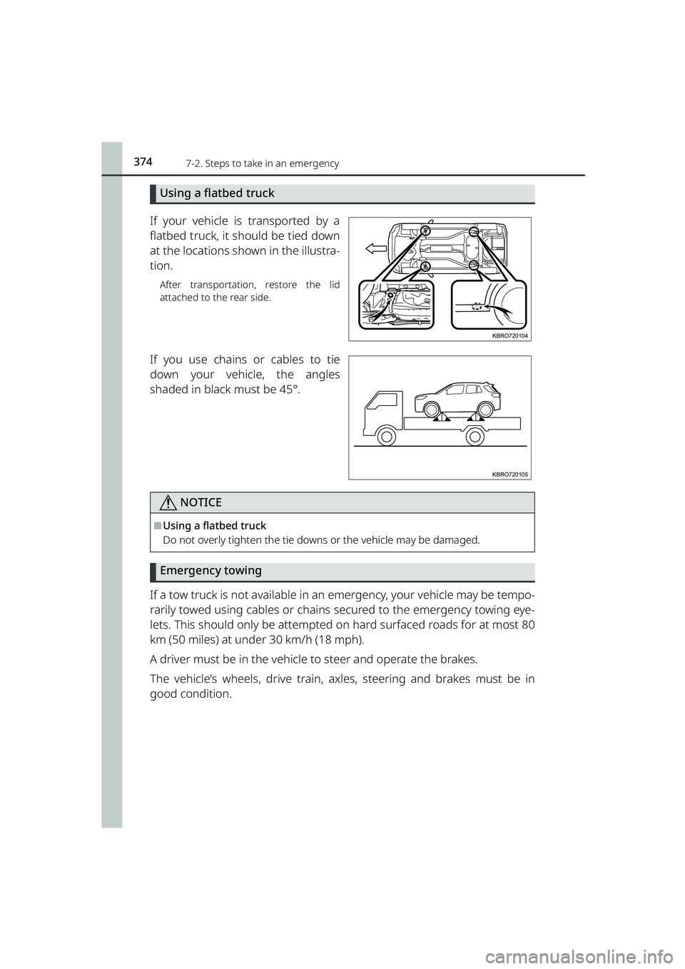 TOYOTA RAIZE 2023  Owners Manual 3747-2. Steps to take in an emergency
RAIZE_OM_General_BZ358E
Using a flatbed truck
If your vehicle is transported by a
flatbed truck, it should be tied down
at the locations shown in the illustra-
ti
