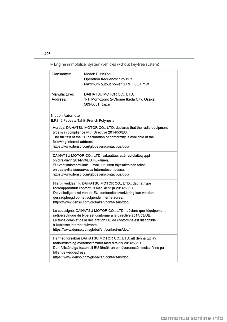 TOYOTA RAIZE 2023  Owners Manual 496
RAIZE_OM_General_BZ358E
▶Engine immobilizer system (vehicles without key-free system)
Nippon Automoto
B.P.342,Papeete,Tahit i,French Polynesia
RAIZE_OM_General_BZ358E.book  496 ページ  ２０