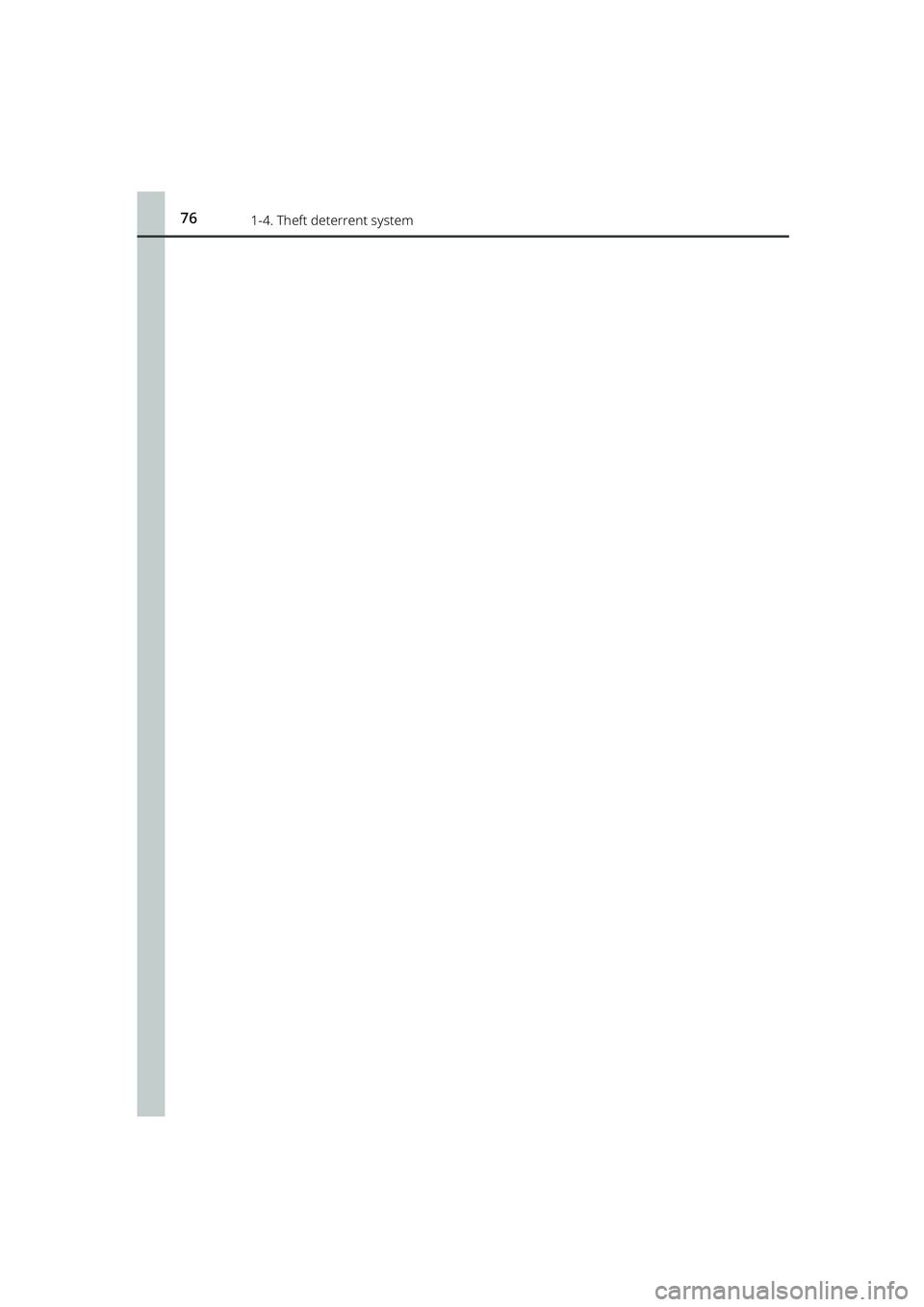 TOYOTA RAIZE 2023  Owners Manual 761-4. Theft deterrent system
RAIZE_OM_General_BZ358E
RAIZE_OM_General_BZ358E.book  76 ページ  ２０２２年５月１７日　火曜日　午後１時５９分 