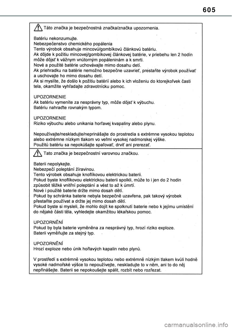 TOYOTA RAV4 2022  Manual de utilização (in Portuguese) 605 