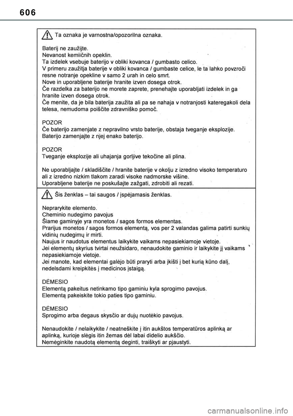 TOYOTA RAV4 2022  Manual de utilização (in Portuguese) 606 