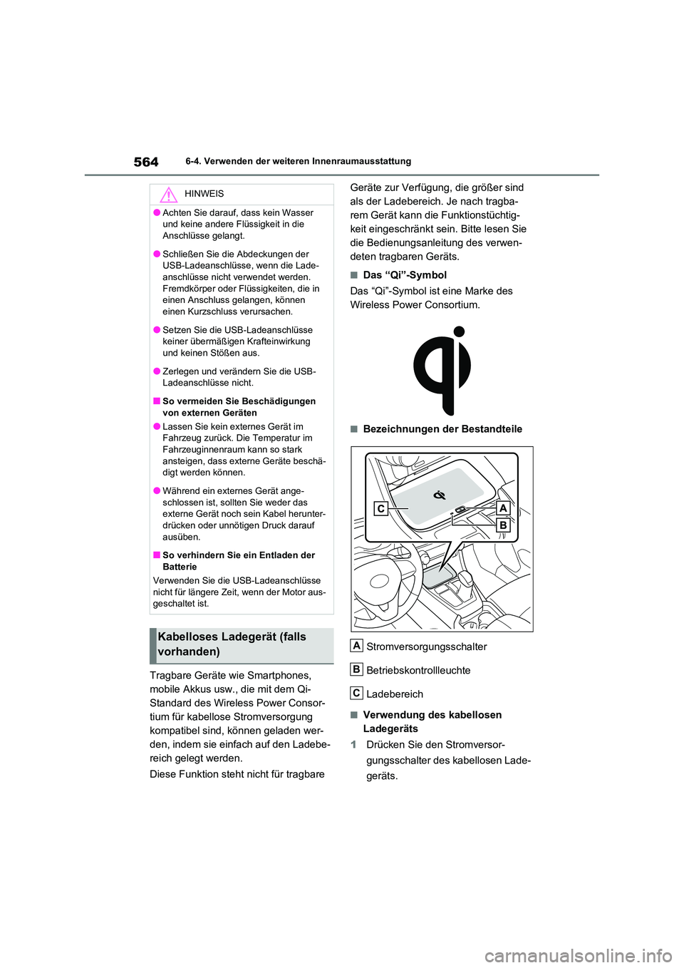TOYOTA RAV4 2021 Betriebsanleitungen (in German) 5646-4. Verwenden der weiteren Innenraumausstattung
Tragbare Geräte wie Smartphones,
mobile Akkus usw., die mit dem Qi-
Standard des Wireless Power Consor-
tium für kabellose Stromversorgung
komp TOYOTA RAV4 2021 Betriebsanleitungen (in German) 5646-4. Verwenden der weiteren Innenraumausstattung
Tragbare Geräte wie Smartphones,
mobile Akkus usw., die mit dem Qi-
Standard des Wireless Power Consor-
tium für kabellose Stromversorgung
komp