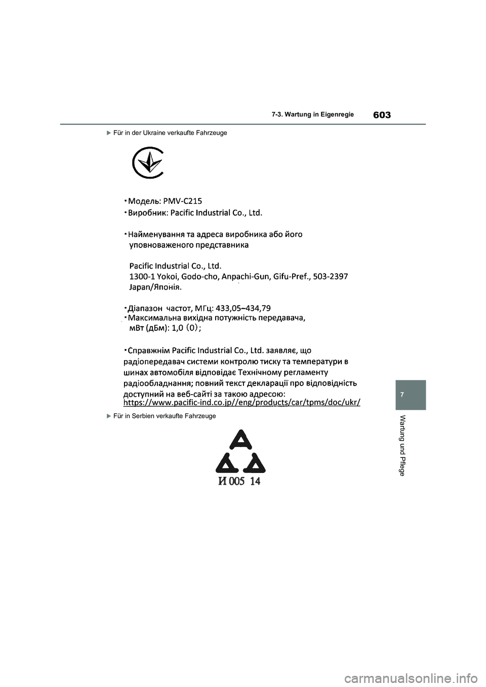 TOYOTA RAV4 2021  Betriebsanleitungen (in German) 603
7 7-3. Wartung in Eigenregie
Wartung und Pflege
Für in der Ukraine verkaufte Fahrzeuge
Für in Serbien verkaufte Fahrzeuge 