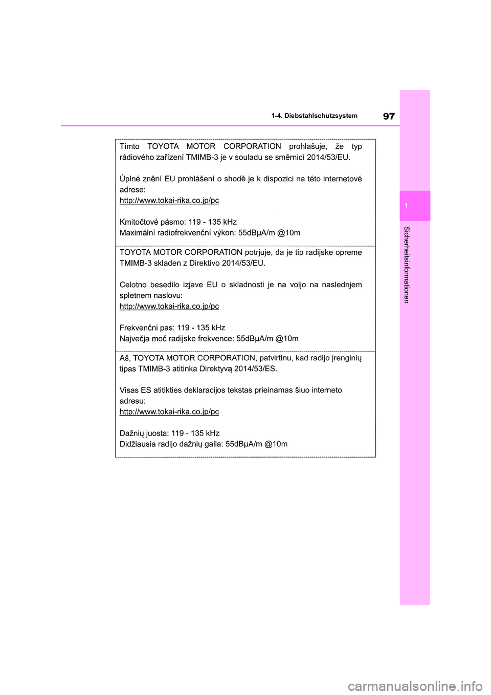 TOYOTA RAV4 2021  Betriebsanleitungen (in German) 97
1 
1-4. Diebstahlschutzsystem
Sicherheitsinformationen 
