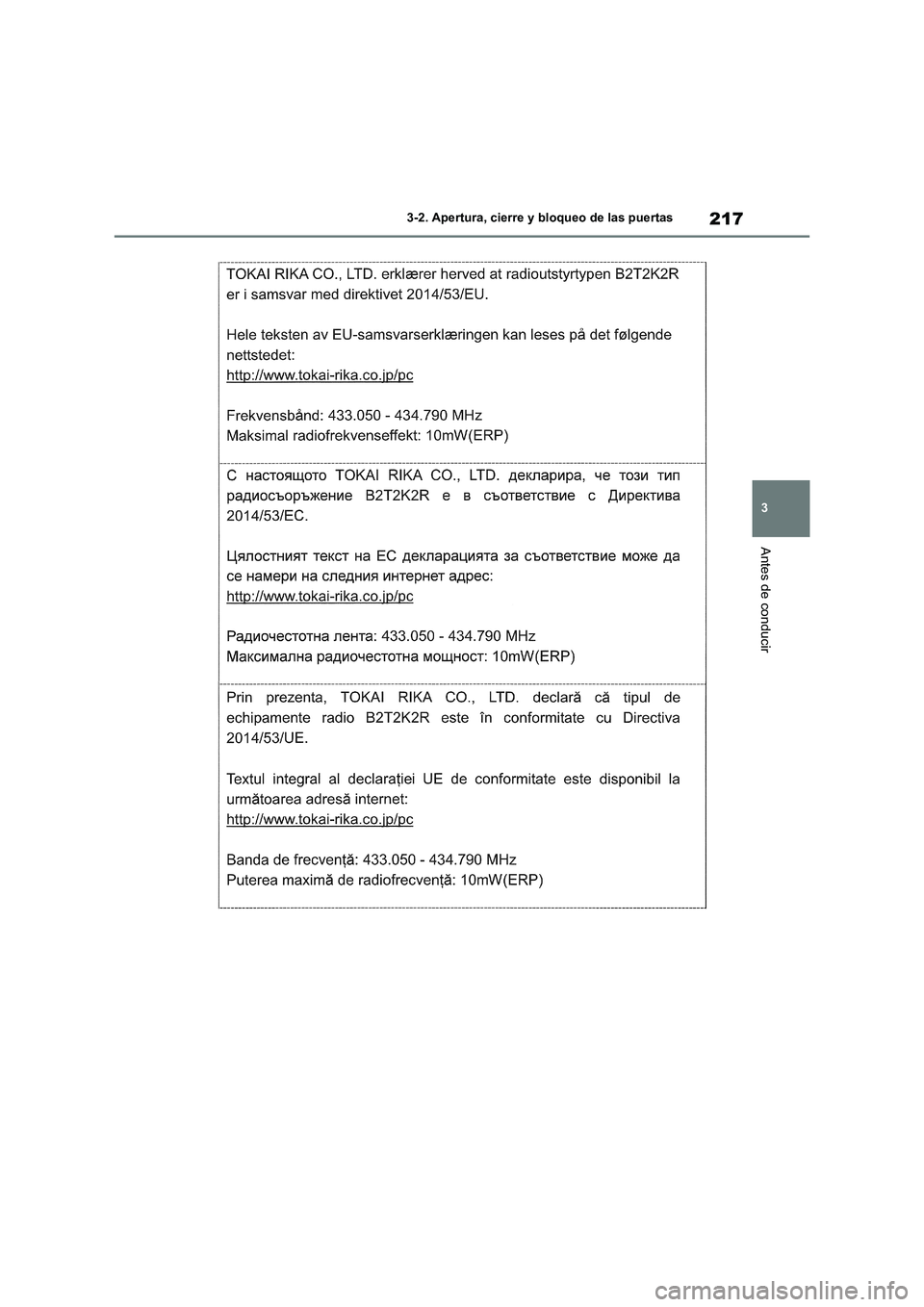 TOYOTA RAV4 2021  Manual del propietario (in Spanish) 217
3 3-2. Apertura, cierre y bloqueo de las puertas
Antes de conducir 