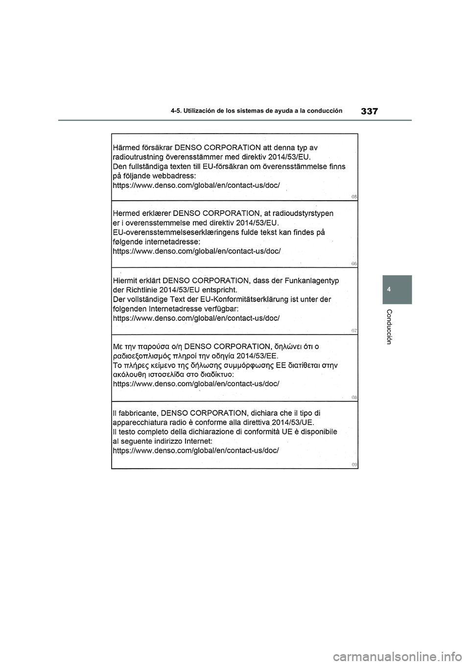TOYOTA RAV4 2021  Manual del propietario (in Spanish) 337
4 4-5. Utilización de los sistemas de ayuda a la conducción
Conducción 
