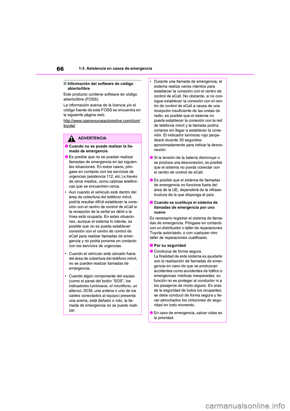 TOYOTA RAV4 2021 Manual del propietario (in Spanish) 661-3. Asistencia en casos de emergencia
■Información del software de código abierto/libre
Este producto contiene software de código
abierto/libre (FOSS).
La información acerca de la licenc TOYOTA RAV4 2021 Manual del propietario (in Spanish) 661-3. Asistencia en casos de emergencia
■Información del software de código abierto/libre
Este producto contiene software de código
abierto/libre (FOSS).
La información acerca de la licenc
