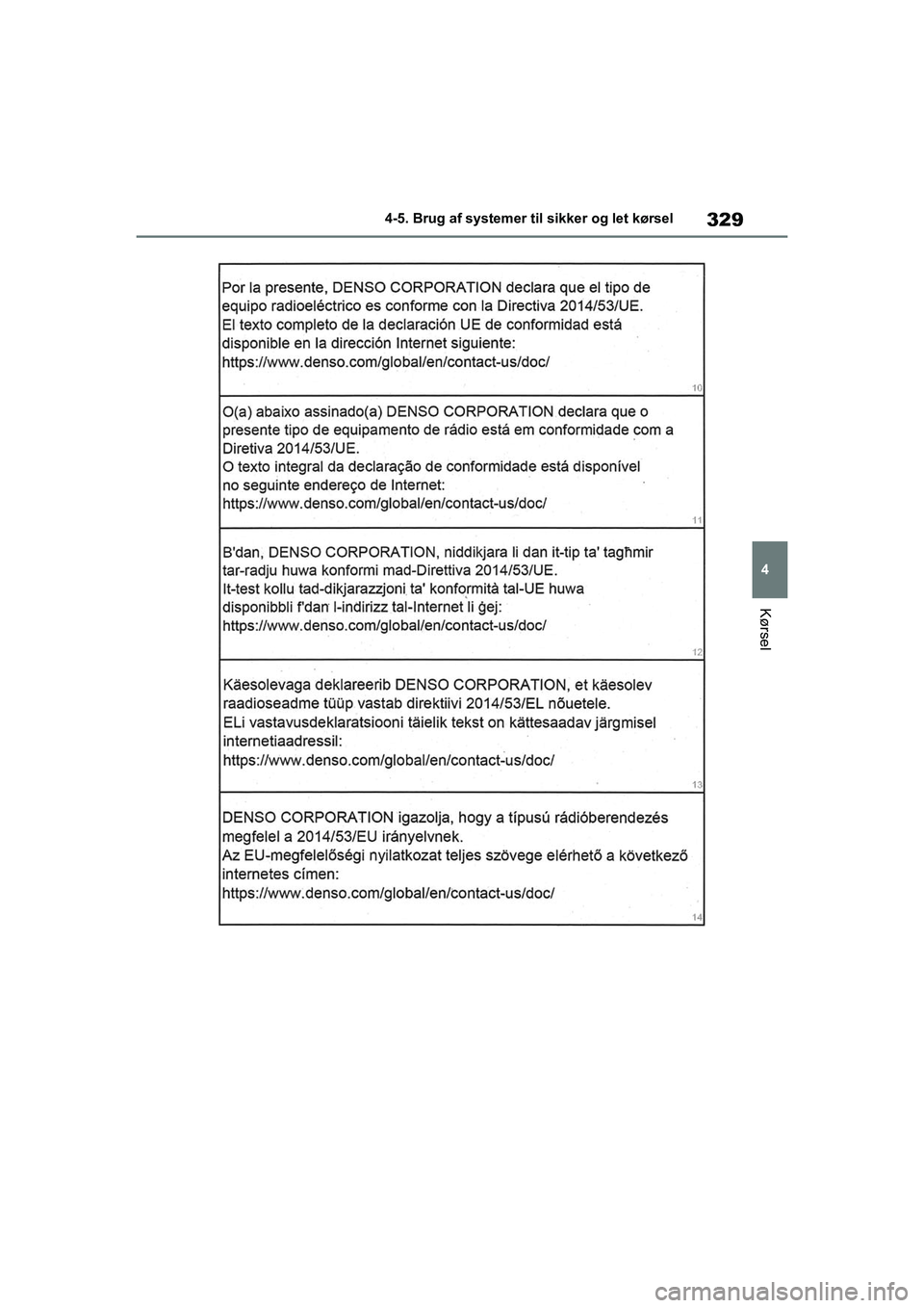 TOYOTA RAV4 2020  Brugsanvisning (in Danish) 329
4
4-5. Brug af systemer til sikker og let kørsel
Kørsel
OM42D20DK.book  Page 329  Friday, November 27, 2020  1:56 PM 