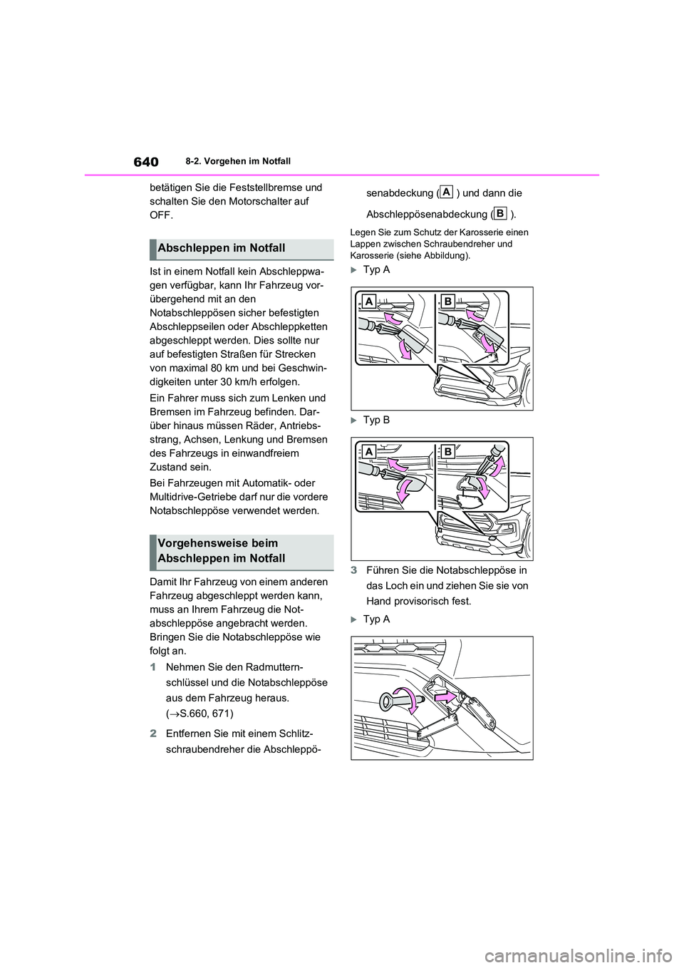 TOYOTA RAV4 2020  Betriebsanleitungen (in German) 6408-2. Vorgehen im Notfall
betätigen Sie die Feststellbremse und  
schalten Sie den Motorschalter auf 
OFF. 
Ist in einem Notfall  kein Abschleppwa- 
gen verfügbar, kann Ihr Fahrzeug vor-
übergehe