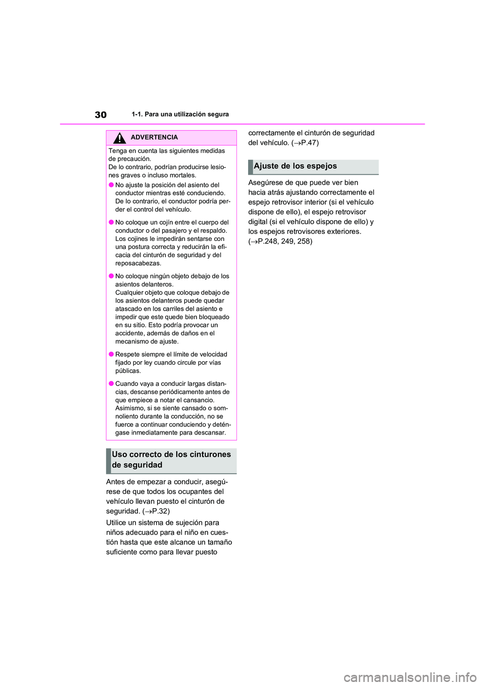 TOYOTA RAV4 2020 Manual del propietario (in Spanish) 301-1. Para una utilización segura
Antes de empezar a conducir, asegú-
rese de que todos los ocupantes del
vehículo llevan puesto el cinturón de
seguridad. ( P.32)
Utilice un sistema de suj TOYOTA RAV4 2020 Manual del propietario (in Spanish) 301-1. Para una utilización segura
Antes de empezar a conducir, asegú-
rese de que todos los ocupantes del
vehículo llevan puesto el cinturón de
seguridad. ( P.32)
Utilice un sistema de suj