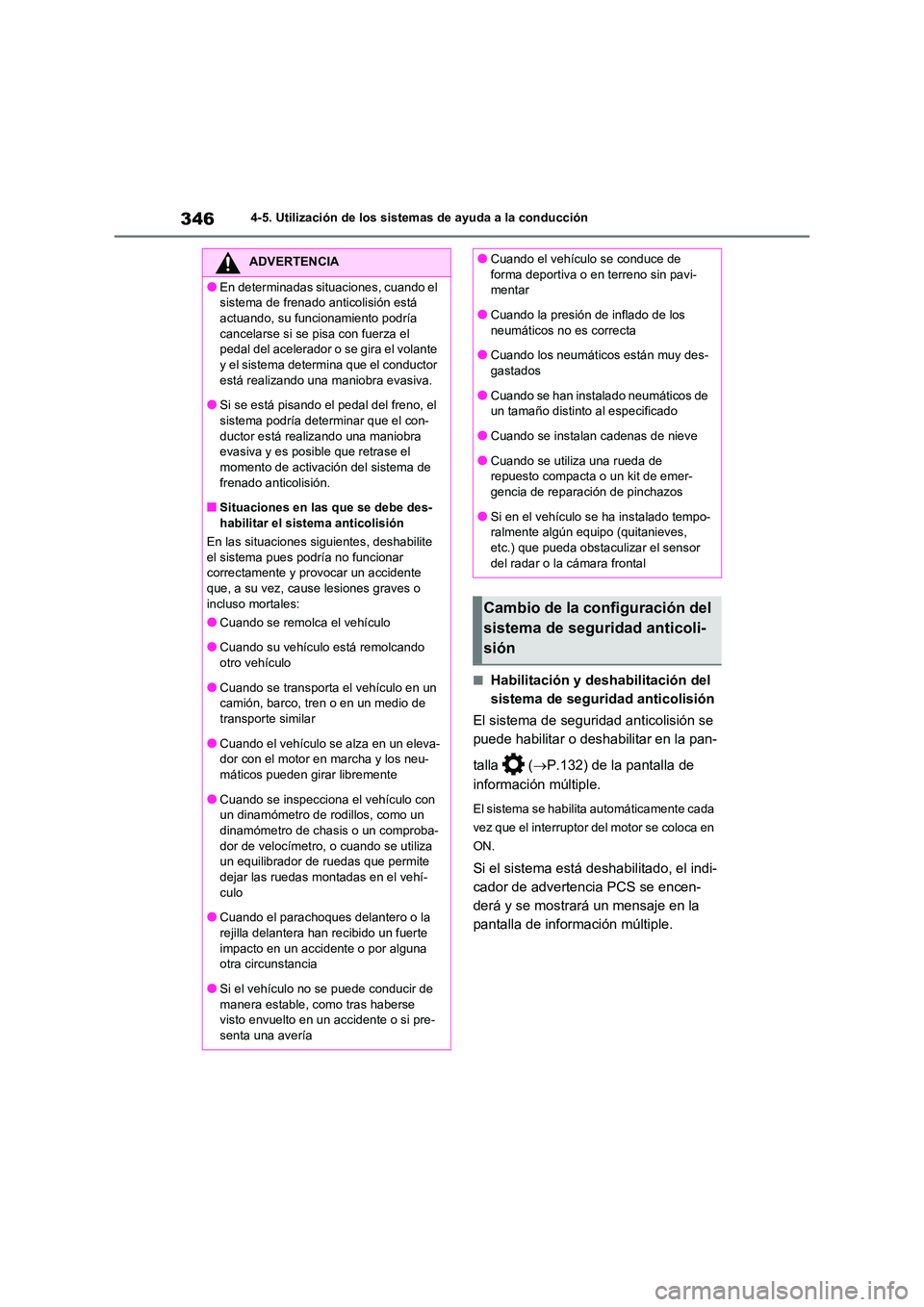TOYOTA RAV4 2020 Manual del propietario (in Spanish) 3464-5. Utilización de los sistemas de ayuda a la conducción
■Habilitación y deshabilitación del
sistema de seguri dad anticolisión
El sistema de seguridad anticolisión se
puede habilitar TOYOTA RAV4 2020 Manual del propietario (in Spanish) 3464-5. Utilización de los sistemas de ayuda a la conducción
■Habilitación y deshabilitación del
sistema de seguri dad anticolisión
El sistema de seguridad anticolisión se
puede habilitar
