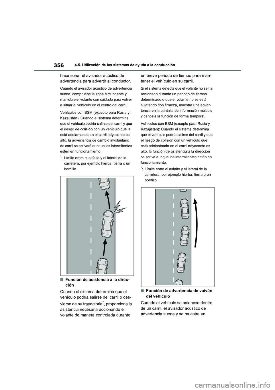 TOYOTA RAV4 2020 Manual del propietario (in Spanish) 3564-5. Utilización de los sistemas de ayuda a la conducción
hace sonar el avisador acústico de
advertencia para advertir al conductor.
Cuando el avisador acústico de advertencia
suene, comprueb TOYOTA RAV4 2020 Manual del propietario (in Spanish) 3564-5. Utilización de los sistemas de ayuda a la conducción
hace sonar el avisador acústico de
advertencia para advertir al conductor.
Cuando el avisador acústico de advertencia
suene, comprueb