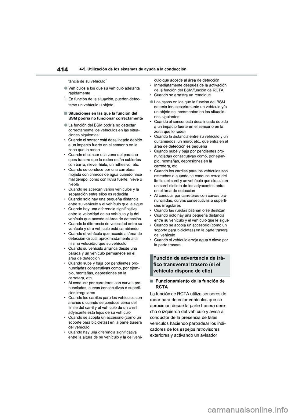 TOYOTA RAV4 2020 Manual del propietario (in Spanish) 4144-5. Utilización de los sistemas de ayuda a la conducción
tancia de su vehículo
*
●Vehículos a los que su vehículo adelanta
rápidamente
*: En función de la situación, pueden detec-
tarse TOYOTA RAV4 2020 Manual del propietario (in Spanish) 4144-5. Utilización de los sistemas de ayuda a la conducción
tancia de su vehículo
*
●Vehículos a los que su vehículo adelanta
rápidamente
*: En función de la situación, pueden detec-
tarse