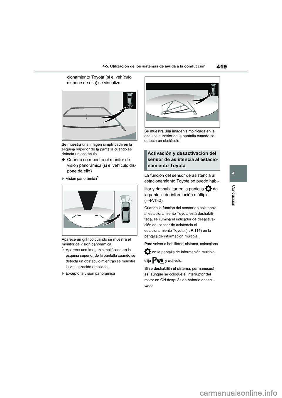 TOYOTA RAV4 2020 Manual del propietario (in Spanish) 419
4 4-5. Utilización de los sistemas de ayuda a la conducción
Conducción
cionamiento Toyota (si el vehículo
dispone de ello) se visualiza
Se muestra una imagen simplificada en la
esquina super TOYOTA RAV4 2020 Manual del propietario (in Spanish) 419
4 4-5. Utilización de los sistemas de ayuda a la conducción
Conducción
cionamiento Toyota (si el vehículo
dispone de ello) se visualiza
Se muestra una imagen simplificada en la
esquina super