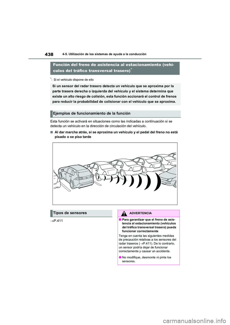TOYOTA RAV4 2020 Manual del propietario (in Spanish) 4384-5. Utilización de los sistemas de ayuda a la conducción
*: Si el vehículo dispone de ello
Esta función se activará en situaciones como las indicadas a continuación si se
detecta un vehíc TOYOTA RAV4 2020 Manual del propietario (in Spanish) 4384-5. Utilización de los sistemas de ayuda a la conducción
*: Si el vehículo dispone de ello
Esta función se activará en situaciones como las indicadas a continuación si se
detecta un vehíc