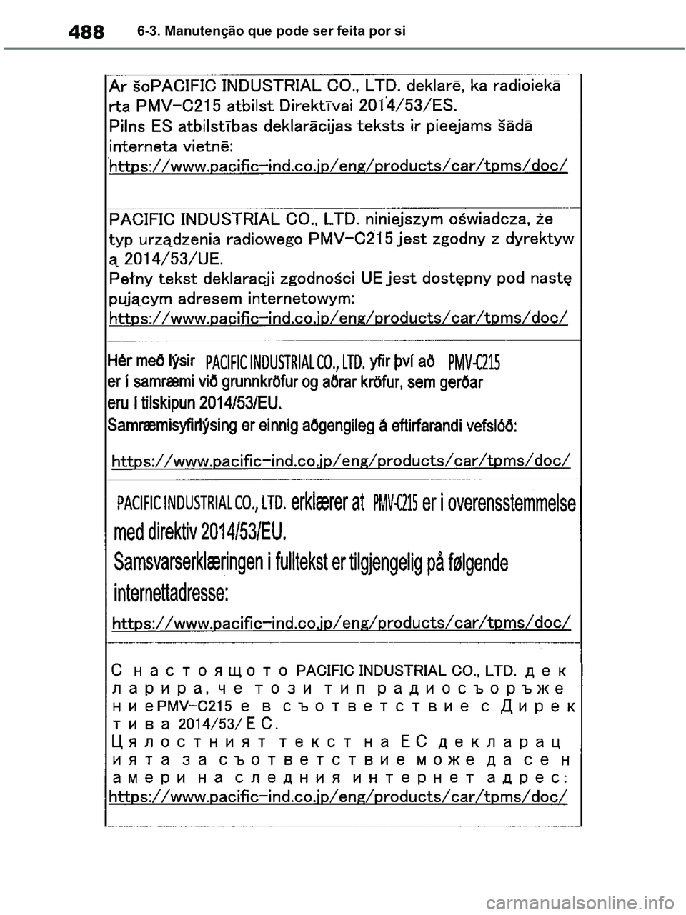 TOYOTA RAV4 2020  Manual de utilização (in Portuguese) 4886-3. Manutenção que pode ser feita por si
pM_RAV4-HV_OM_OM42D32PT.book  Page 488  Wednesday, January 27, 2021  6:28 PM 
