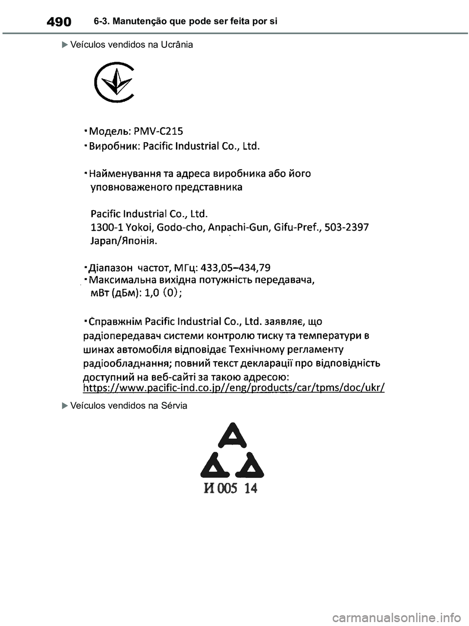 TOYOTA RAV4 2020  Manual de utilização (in Portuguese) 4906-3. Manutenção que pode ser feita por si
Veículos vendidos na Ucrânia
Veículos vendidos na Sérvia
pM_RAV4-HV_OM_OM42D32PT.book  Page 490  Wednesday, January 27, 2021  6:28 PM 