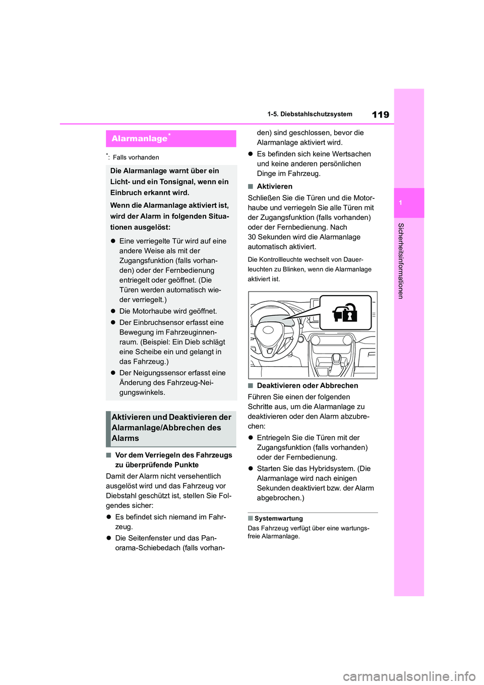 TOYOTA RAV4 2019 Betriebsanleitungen (in German) 119
1
1-5. Diebstahlschutzsystem
Sicherheitsinformationen
*: Falls vorhanden
■Vor dem Verriegeln des Fahrzeugs
zu überprüfende Punkte
Damit der Alarm nicht versehentlich
ausgelöst wird und TOYOTA RAV4 2019 Betriebsanleitungen (in German) 119
1
1-5. Diebstahlschutzsystem
Sicherheitsinformationen
*: Falls vorhanden
■Vor dem Verriegeln des Fahrzeugs
zu überprüfende Punkte
Damit der Alarm nicht versehentlich
ausgelöst wird und