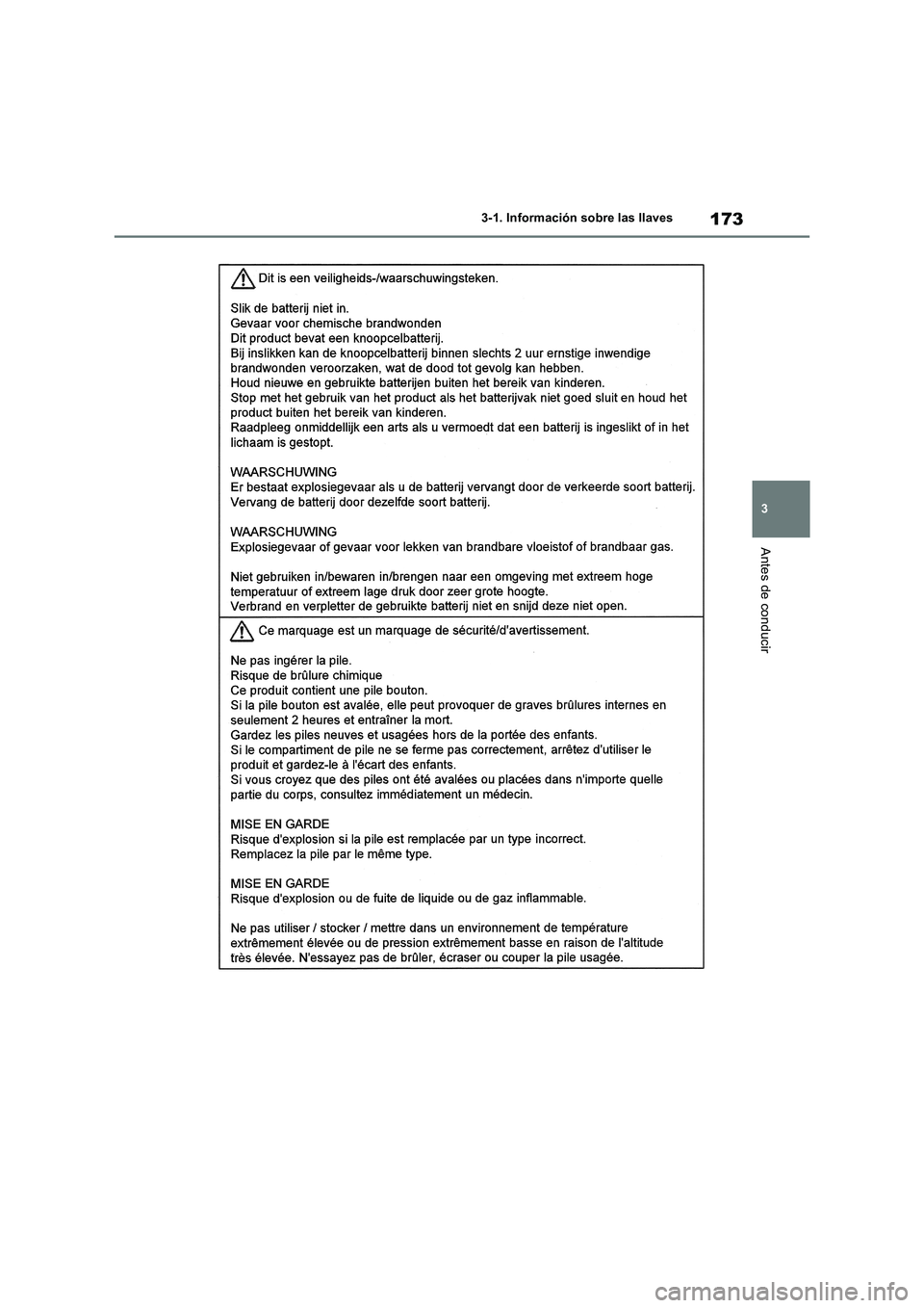 TOYOTA RAV4 2019  Manual del propietario (in Spanish) 173
3 3-1. Información sobre las llaves
Antes de conducir 
