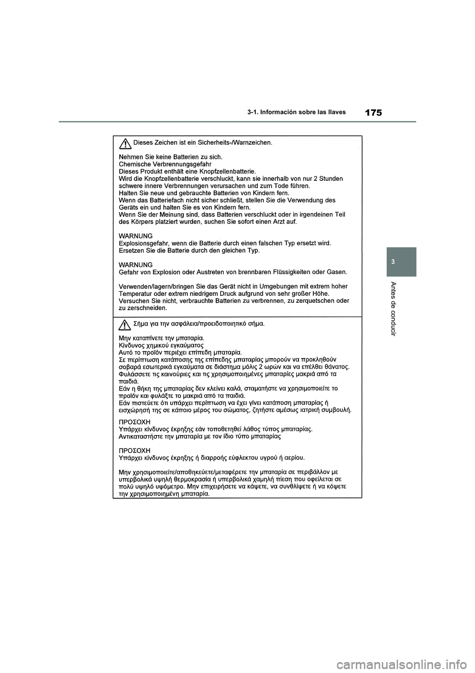 TOYOTA RAV4 2019  Manual del propietario (in Spanish) 175
3 3-1. Información sobre las llaves
Antes de conducir 