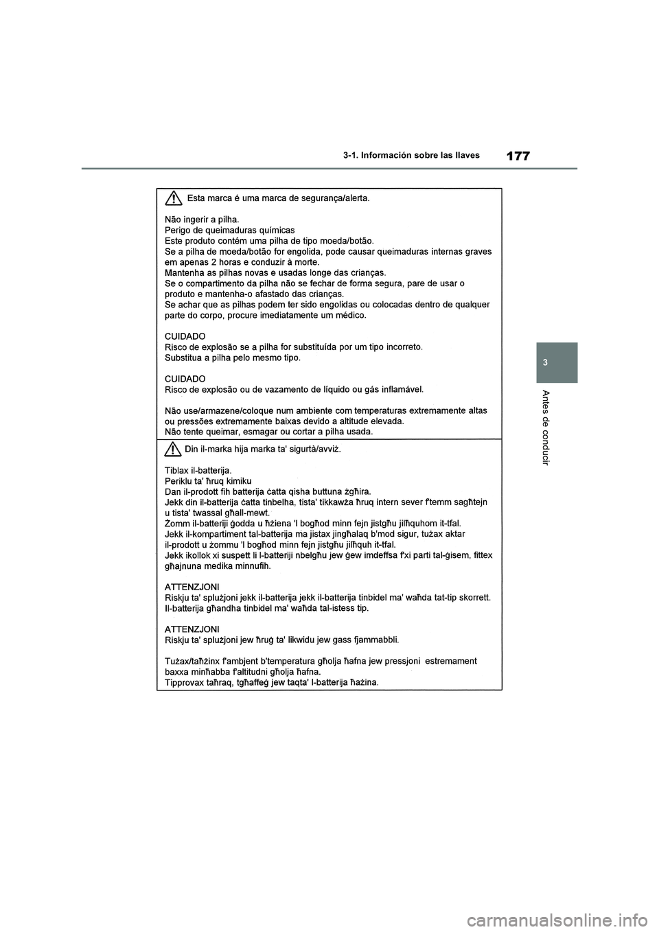 TOYOTA RAV4 2019  Manual del propietario (in Spanish) 177
3 3-1. Información sobre las llaves
Antes de conducir 