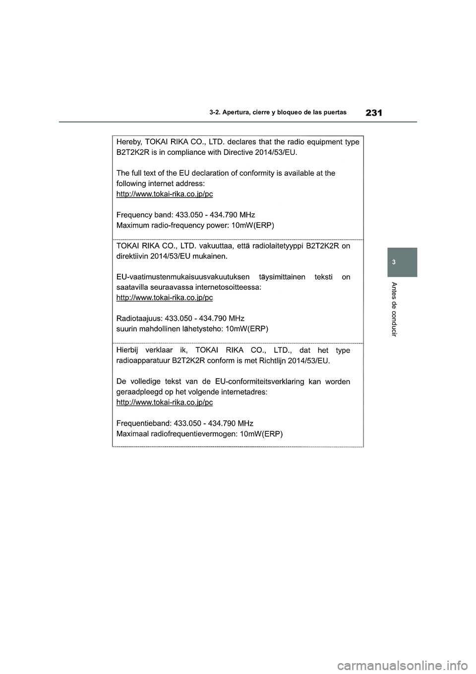TOYOTA RAV4 2019  Manual del propietario (in Spanish) 231
3 3-2. Apertura, cierre y bloqueo de las puertas
Antes de conducir 