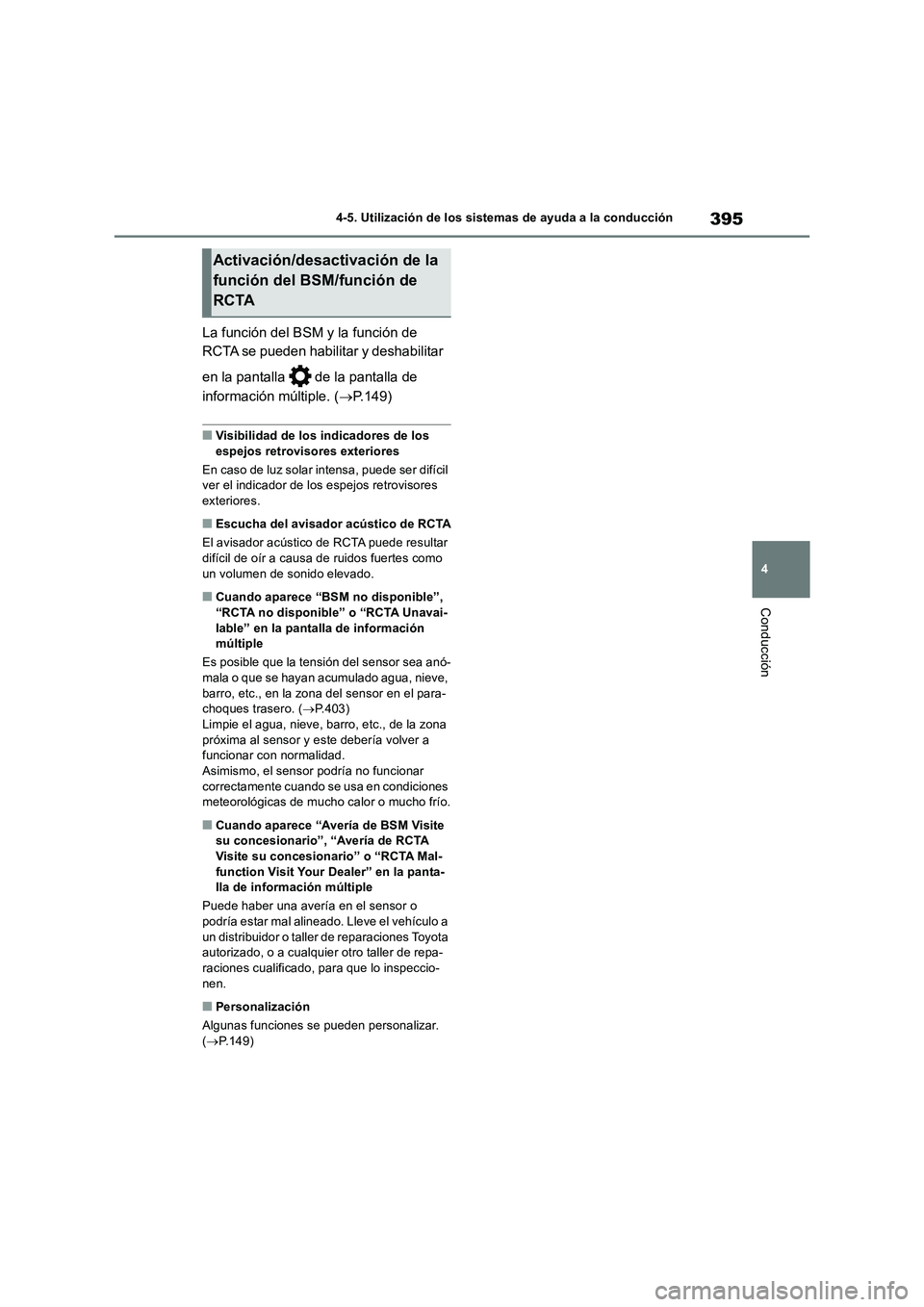 TOYOTA RAV4 2019 Manual del propietario (in Spanish) 395
4 4-5. Utilización de los sistemas de ayuda a la conducción
Conducción
La función del BSM y la función de
RCTA se pueden habilitar y deshabilitar
en la pantalla de la pantalla de
informa TOYOTA RAV4 2019 Manual del propietario (in Spanish) 395
4 4-5. Utilización de los sistemas de ayuda a la conducción
Conducción
La función del BSM y la función de
RCTA se pueden habilitar y deshabilitar
en la pantalla de la pantalla de
informa