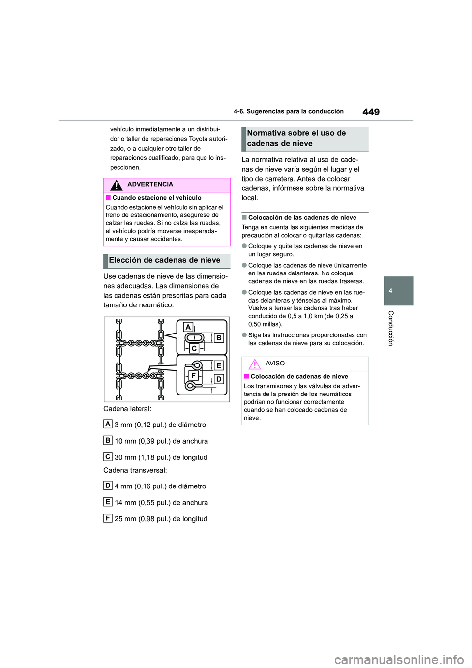 TOYOTA RAV4 2019 Manual del propietario (in Spanish) 449
4
4-6. Sugerencias para la conducción
Conducción
vehículo inmediatamente a un distribui-
dor o taller de reparaciones Toyota autori-
zado, o a cualquier otro taller de
reparaciones cualifica TOYOTA RAV4 2019 Manual del propietario (in Spanish) 449
4
4-6. Sugerencias para la conducción
Conducción
vehículo inmediatamente a un distribui-
dor o taller de reparaciones Toyota autori-
zado, o a cualquier otro taller de
reparaciones cualifica