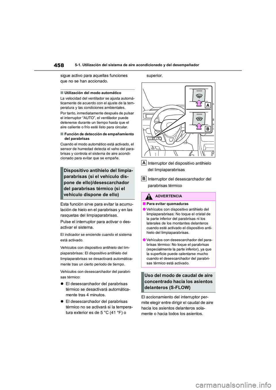 TOYOTA RAV4 2019 Manual del propietario (in Spanish) 4585-1. Utilización del sistema de aire acondicionado y del desempañador
sigue activo para aquellas funciones
que no se han accionado.
■Utilización del modo automático
La velocidad del ventil TOYOTA RAV4 2019 Manual del propietario (in Spanish) 4585-1. Utilización del sistema de aire acondicionado y del desempañador
sigue activo para aquellas funciones
que no se han accionado.
■Utilización del modo automático
La velocidad del ventil
